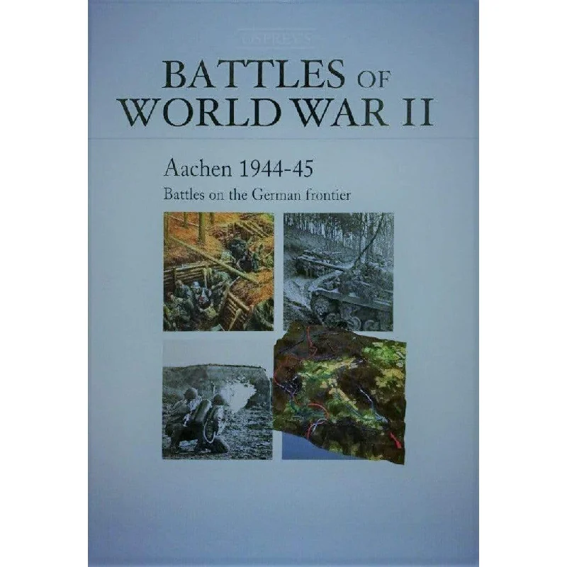 Battles of World War II: Aachen 1944 - 45