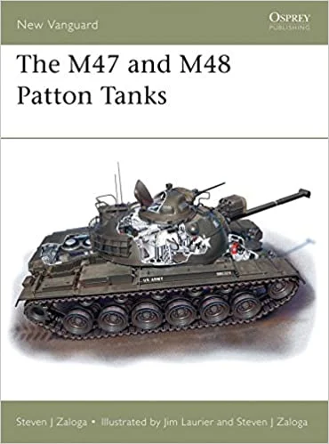 Osprey - The M47 and M48 Patton Tanks