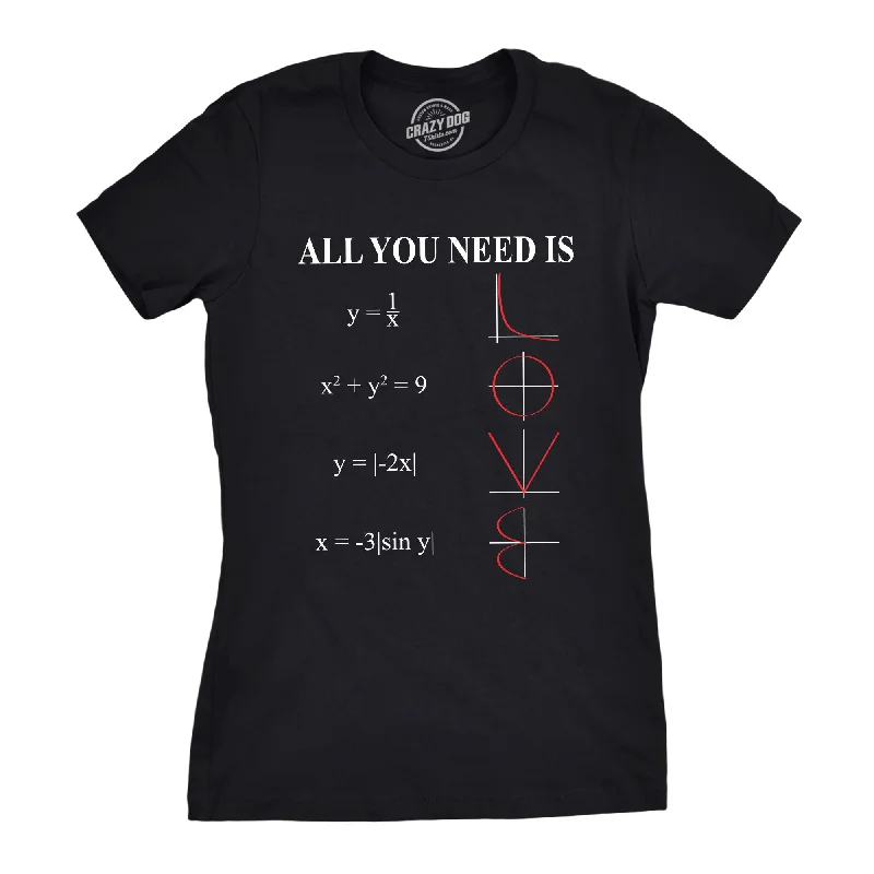 All You Need Is Love Women's T Shirt