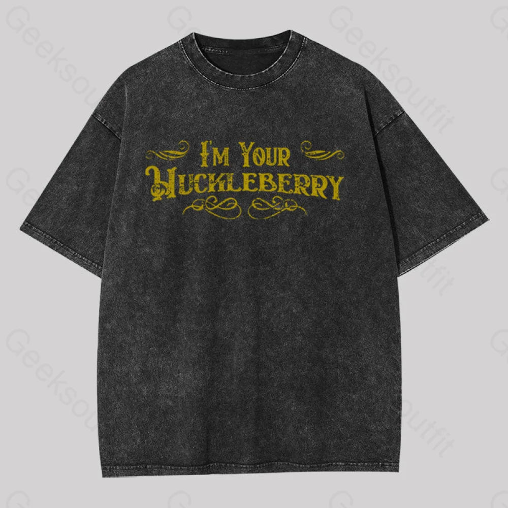 I'm Your Huckleberry Geek Washed T-shirt