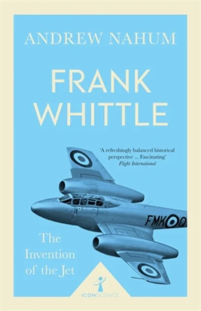 Frank Whittle. The Invention of the Jet