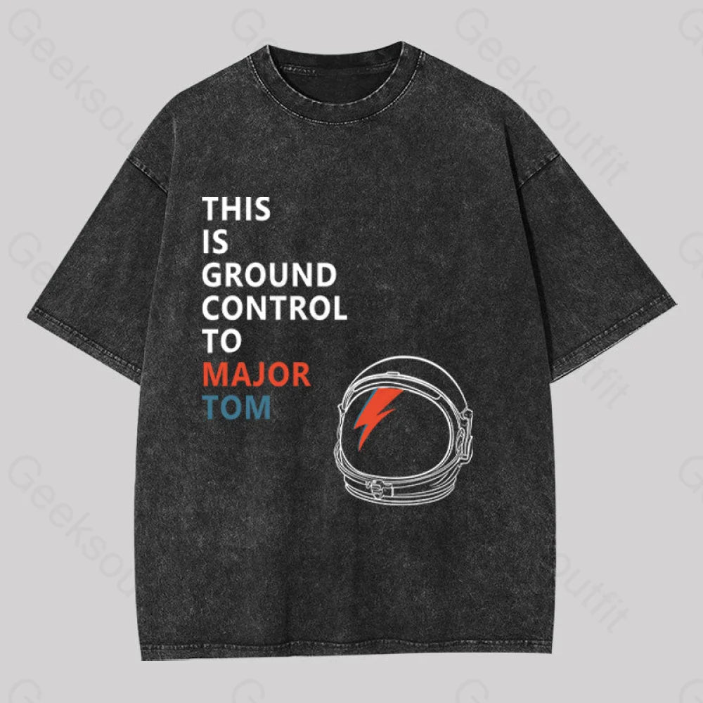 Space Oddity This is Ground Control to Major Tom Washed T-shirt