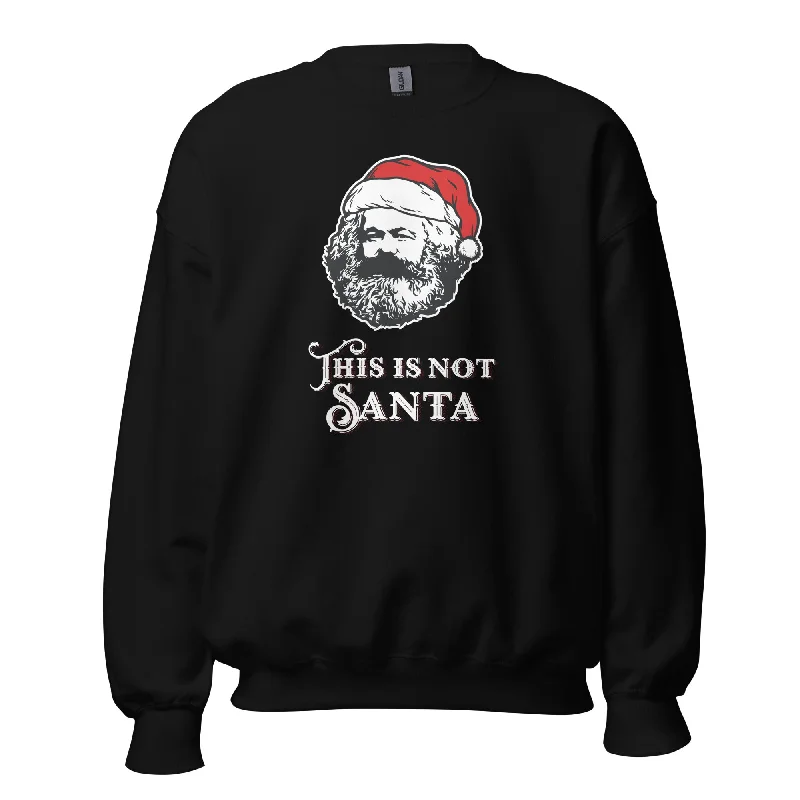 Marx - This Is Not Santa - Sweatshirt